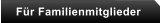 F�r Familienmitglieder
